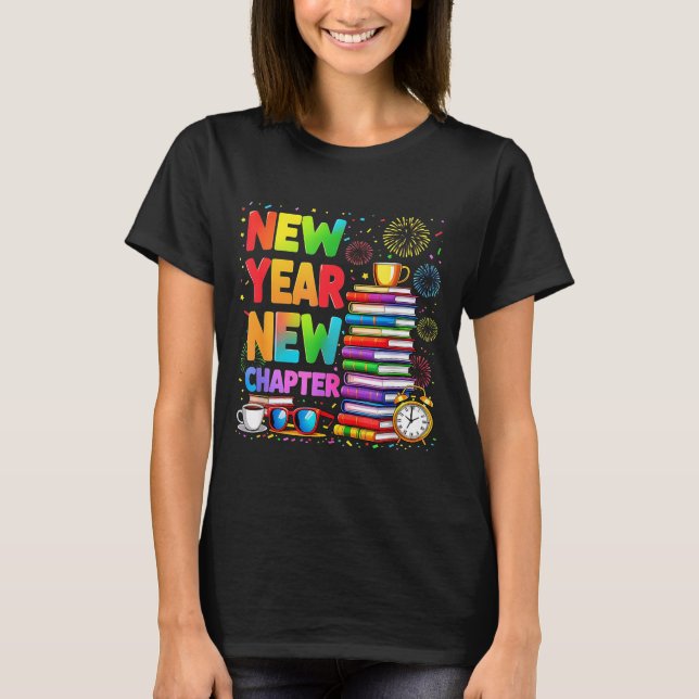 2026 Bookworm Funny Happy New Year Chapter Book Lo T-Shirt (Front)