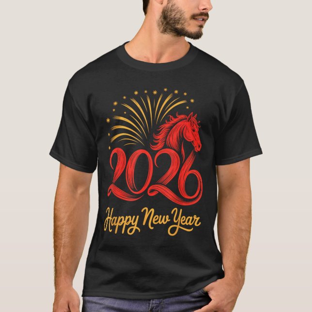 2026 Chinese Zodiac Horse Year Happy New Year Fire T-Shirt (Front)
