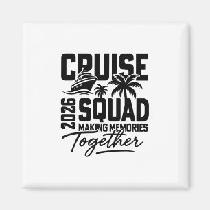 2026 Cruising Cruise Making Memories Together Fami Magnet