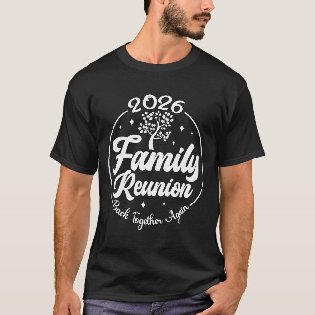 2026 Family Reunion Back Together Again Reunion Ma T-Shirt (Front)