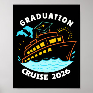 2026 Graduation Cruise Cruising Grads Men Women Te Poster