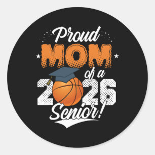 2026 Graduation Proud Mum Of A Basketball Senior Classic Round Sticker