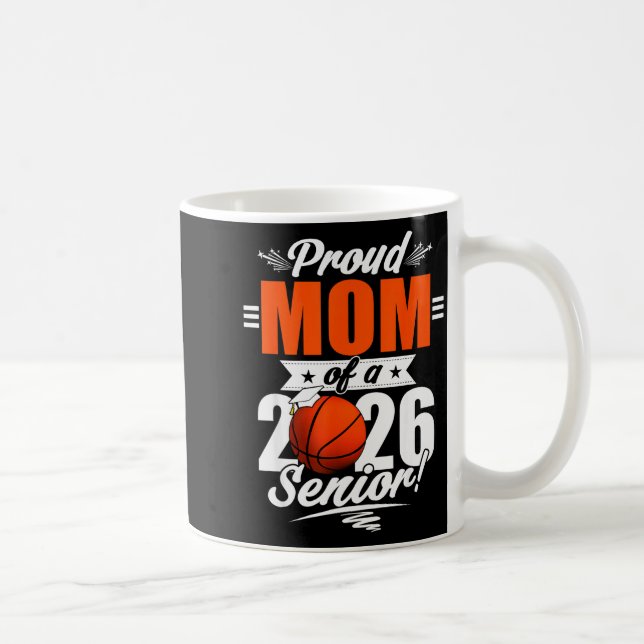 2026 Graduation Proud Mum Of A Basketball Senior  Coffee Mug (Right)