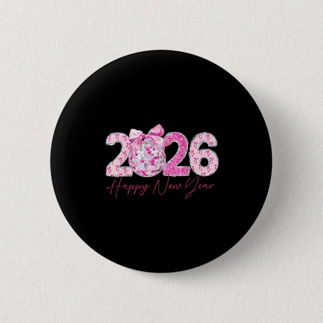 2026 Happy New Year Bow Patch Disco Ball  6 Cm Round Badge (Front)