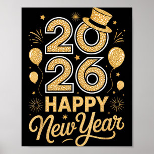 2026 Happy New Year Festive Top Hat Balloon Firewo Poster