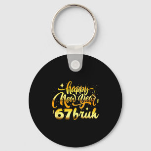 2026 Happy New Years Eve Party Six Seven 67 Bruh 6 Key Ring
