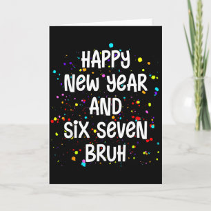 2026 Happy New Years Eve Party Six Seven Bruh 67 M Card