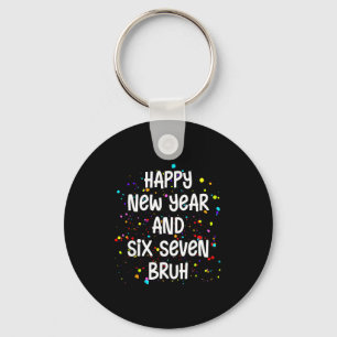 2026 Happy New Years Eve Party Six Seven Bruh 67 M Key Ring