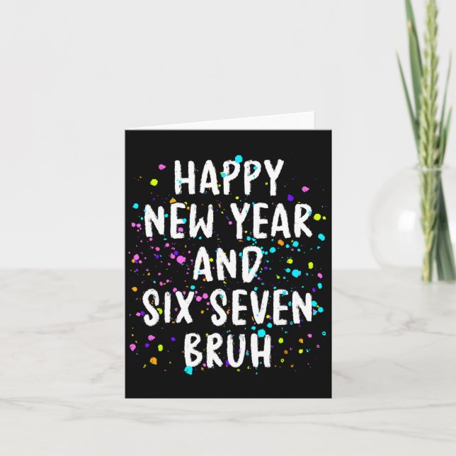 2026 Happy New Year's Eve Party Six Seven Bruh Fun Card (Front)