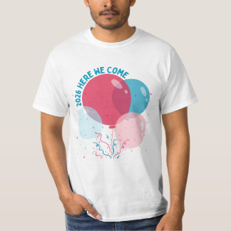 2026 Here We Come – New Year Celebration T-Shirt