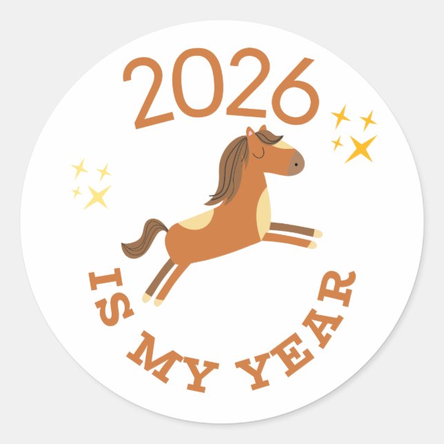 2026 Is My Year Cute Year of the Horse Classic Round Sticker (Front)