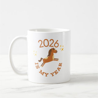 2026 Is My Year Cute Year of the Horse Coffee Mug