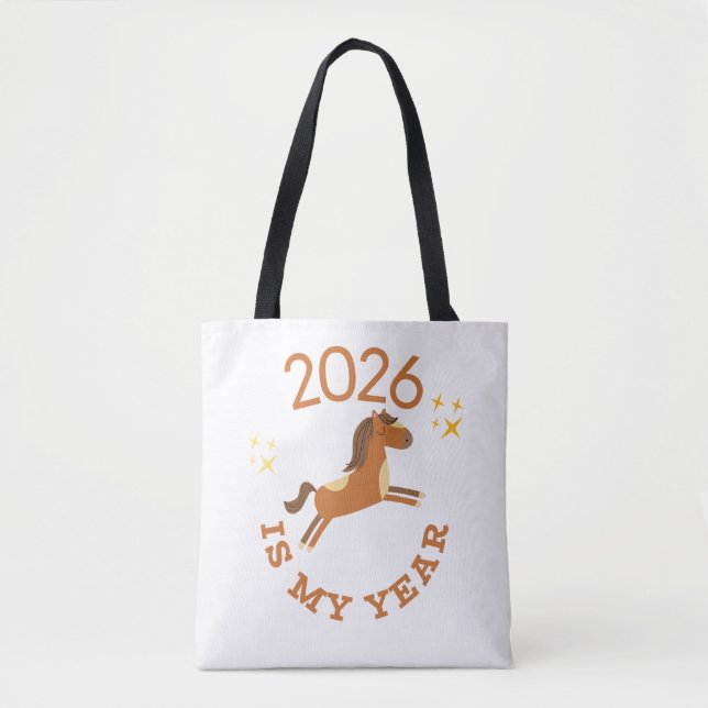 2026 Is My Year Cute Year of the Horse Tote Bag (Front)
