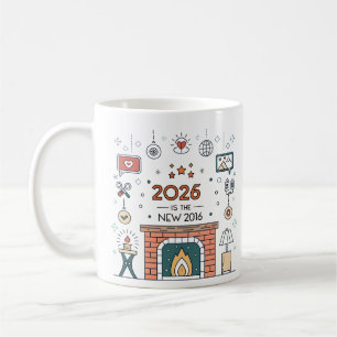 2026 Is The New 2016 Cozy Culture Vector Coffee Mug