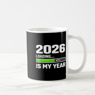2026 Loading 67 Is My Year, New Year Motivational  Coffee Mug