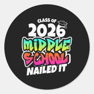 2026 Middle School Nailed It Middle School Graduat Classic Round Sticker