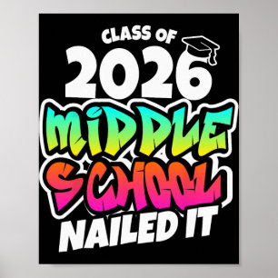 2026 Middle School Nailed It Middle School Graduat Poster