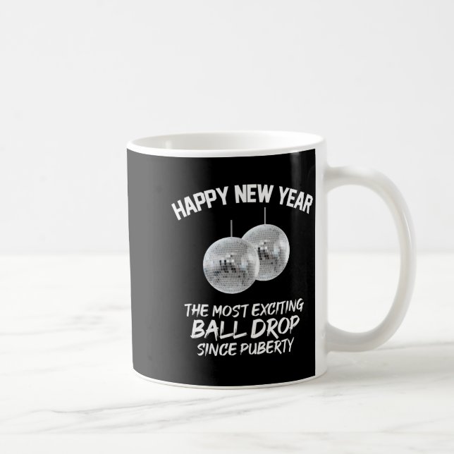 2026 New Year The Most Exciting Ball Drop Since Pu Coffee Mug (Right)