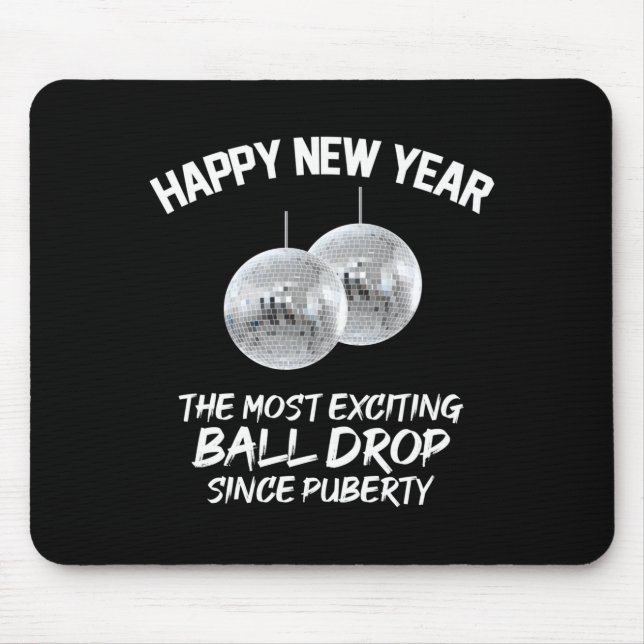 2026 New Year The Most Exciting Ball Drop Since Pu Mouse Pad (Front)