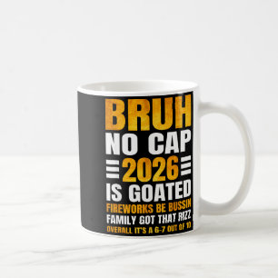 2026 New Year's Bruh No Cap Countdown Bussin Funny Coffee Mug
