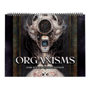 2026 Organisms Surreal Dark Sci-Fi Calendar