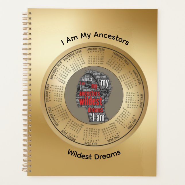2026 Planner I Am My Ancestors’ Wildest Dreams (Front)
