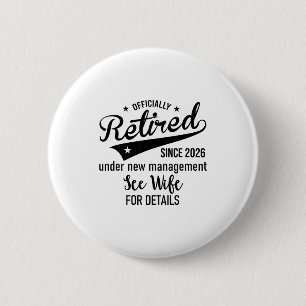 2026 retired under new management see wife for 6 cm round badge