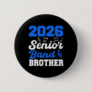 2026 Senior Band Brother Cl Of 2026 Parent Graduat 6 Cm Round Badge