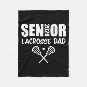 2026 Senior Lacrosse Dad Lacrosse Team Parent  Fleece Blanket