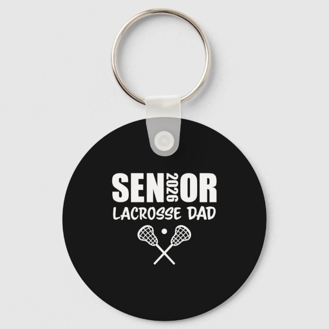 2026 Senior Lacrosse Dad Lacrosse Team Parent  Key Ring (Front)
