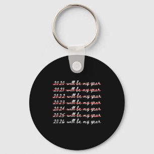 2026 Will Be My Year Funny Humor New Year Joke Quo Key Ring