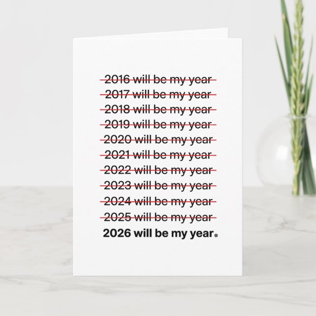 2026 Will Be My Year Funny Humor New Year Quote Card (Front)