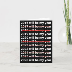 2026 Will Be My Year Funny Humor New Year Quote  Card