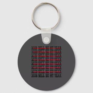 2026 Will Be My Year Funny Humor New Year Quote Fu Key Ring
