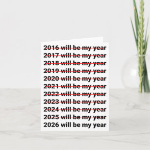 2026 Will Be My Year Funny Humour New Year Quote  Card