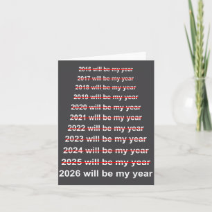 2026 Will Be My Year Funny Humour New Year Quote  Card
