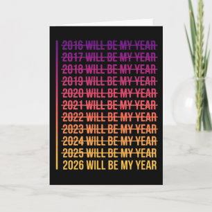2026 Will Be My Year Funny Humour New Year Quote Card