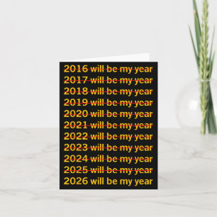 2026 Will Be My Year Funny Humour New Year Quote  Card