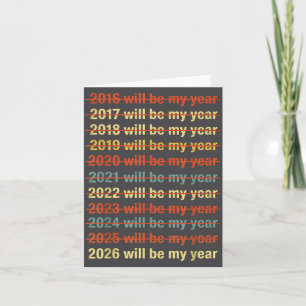 2026 Will Be My Year Funny Humour New Year Quote Card