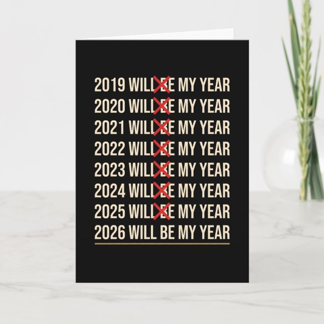 2026 Will Be My Year Funny Humour New Year Quote Card (Front)
