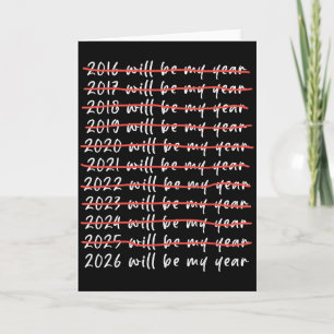 2026 Will Be My Year Funny Humour New Year Quote F Card