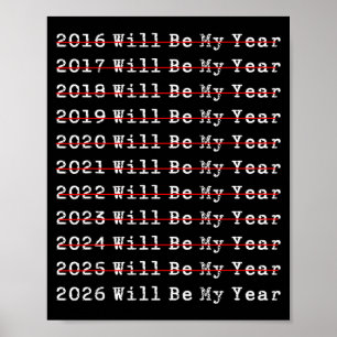 2026 Will Be My Year Funny New Year Quote Men Wome Poster