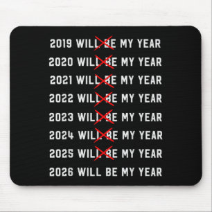 2026 Will Be My Year Funny Vintage Humor Quote Mouse Pad