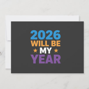 2026 Will Be My Year Inspirational New Beginnings Invitation