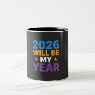 2026 Will Be My Year Inspirational New Beginnings Two-Tone Coffee Mug