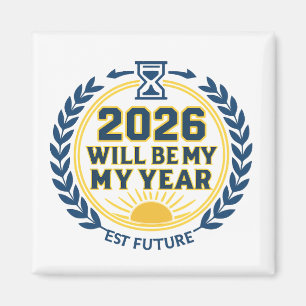 2026 Will Be My Year Magnet