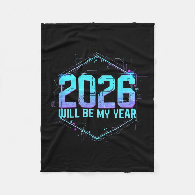 2026 Will Be My Year Motivational Sitive Mindset Q Fleece Blanket (Front)