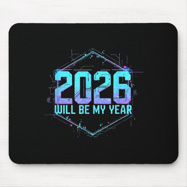 2026 Will Be My Year Motivational Sitive Mindset Q Mouse Pad (Front)