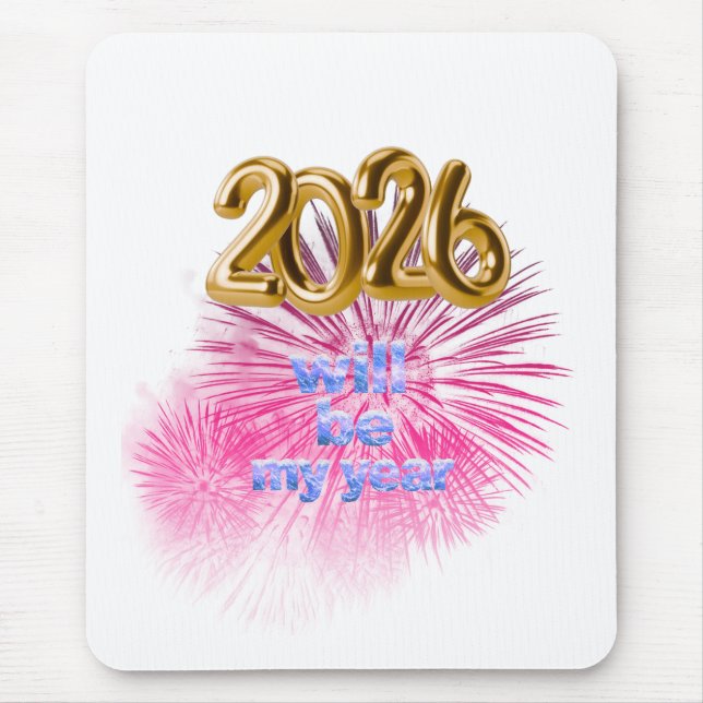 2026 Will Be My Year Mouse Pad (Front)