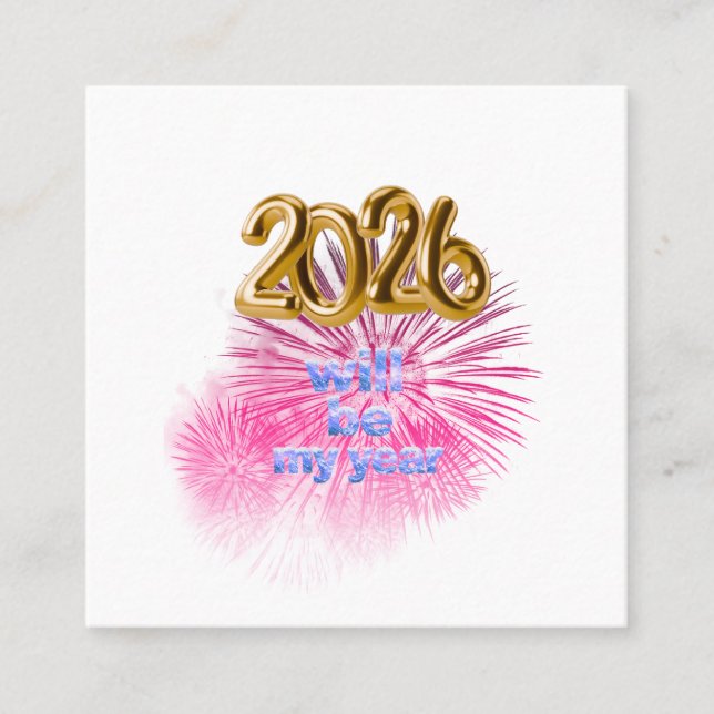 2026 Will Be My Year Square Business Card (Front)